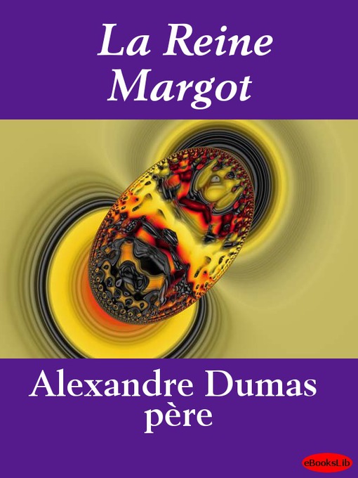 Title details for La Reine Margot by Alexandre Dumas - Available